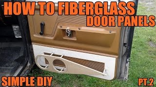 HOW TO FIBERGLASS DOOR PANELS  1ST GEN DODGE RAM PT2 [upl. by Jochebed]