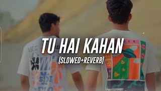 Aur  Tu Hai Kahan SlowedReverb [upl. by Anirazc]