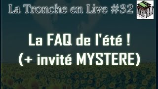 FAQ  invité Mystère Mémonsnous  Tronche en Live 32 [upl. by Reagan74]