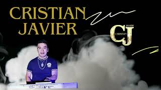 CRISTIAN JAVIER mix2024 [upl. by Sibyls475]