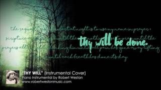 Thy Will Piano Cover [upl. by Bekah]