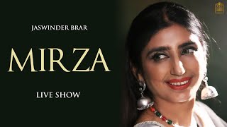 MIRZA LIVE BY FOLK QUEEN JASWINDER BRAR [upl. by Weinshienk]