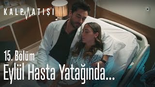 Eylül hasta yatağında  Kalp Atışı 15 Bölüm [upl. by Jada]