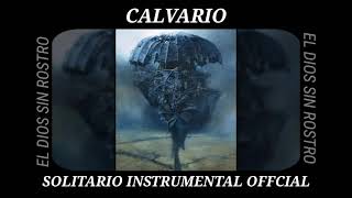 Solitario Calvario Instrumental Oficial  Solitario Instrumental [upl. by Kurtis989]