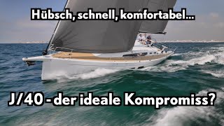 J40 Amerikanische Gene europäischer Geist  neuer Performance Cruiser im Test [upl. by Manton]