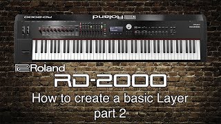 Roland RD2000  How to create a basic Layer  part 2 [upl. by Quartis434]