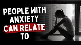 5 Signs People With Anxiety Can Relate to [upl. by Sidell801]