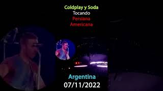 Coldplay y Soda  PERSIANA AMERICANA 07112022 [upl. by Deena]