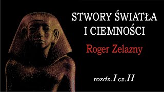 Rozdział 1 cz2  STWORY ŚWIATŁA I CIEMNOŚCI  Roger Zelazny [upl. by Ludie288]