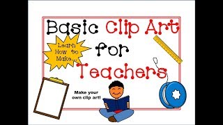 How to Make Basic Clip Art Tutorial for Teachers PowerPoint [upl. by Damian62]