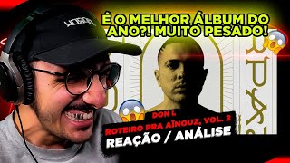 O MELHOR DO ANO Don L  Roteiro Pra Aïnouz Vol 2 Reação do ÁLBUM COMPLETO [upl. by Anikal58]