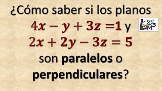 ¿Cómo saber si dos planos son paralelos o perpendiculares en R3  La Prof Lina M3 [upl. by Haymes]