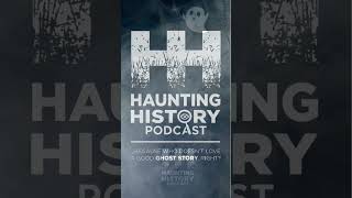 Haunting History Podcast [upl. by Emlin]