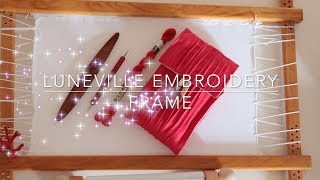 HAND EMBROIDERY  DRESSING FRAMETAMBOUR FOR BEADINGLUNEVILLE CROSS STITCH [upl. by Fellows457]