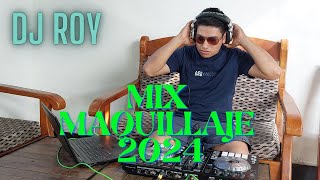 MIX MAQUILLAJE DJ ROY 2024 [upl. by Chandra]