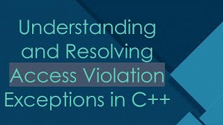 Understanding and Resolving Access Violation Exceptions in C [upl. by Belle]