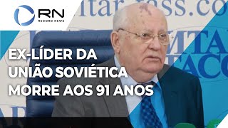 Morre o exlíder da União Soviética Mikhail Gorbachev aos 91 anos [upl. by Friedrich]