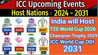 ICC Upcoming Events from 2024 to 2031  All ICC Upcoming Mens cricket Tournaments date and venue [upl. by Enela]