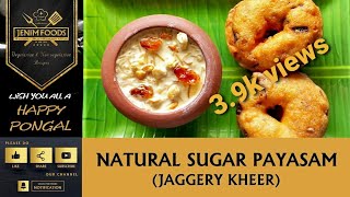 நாட்டு சர்க்கரை பாயசம் Nattu Sakkarai Payasam Natural sugar kheer Payasam in Tamil [upl. by Elda589]