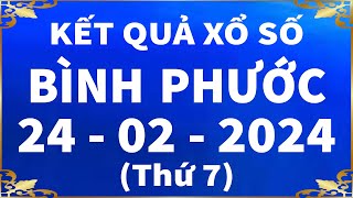 Xổ số Bình Phước ngày 24 tháng 2  XSBPHUOC  XSBP 242  Xổ số kiến thiết Bình Phước hôm nay [upl. by Silva]