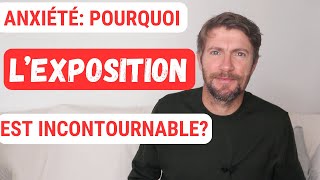 Clarifications CAPITALES sur lexposition pour les anxieux [upl. by Aerahs]