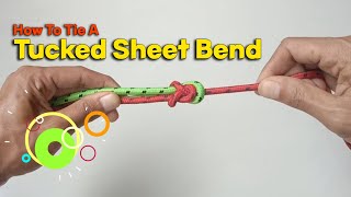 Learn How To Tie A Tucked Sheet Bend  Simple [upl. by Farra]