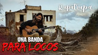 Rupatrupa es una Banda para LOCOS [upl. by Aitat686]