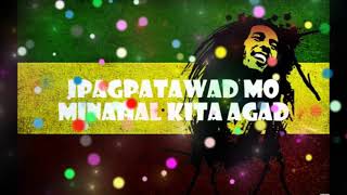 Ipagpatawad Mo Lyrics Reggae [upl. by Ringo635]