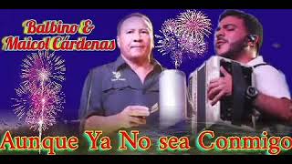 Jorge y Balbino GómezAunque Ya No Sea Conmigo en vivo HD 2022 [upl. by Oemac]