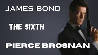 JAMES BONDTHE SIXTHPierce Brosnan [upl. by Asiluy]