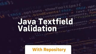 java textfield validation [upl. by Notsur]