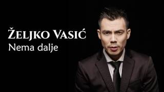 Željko Vasić feat Boki Milosević  Nema dalje  Audio 2016 [upl. by Elna]