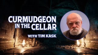 Curmudgeon in the Cellar 331 [upl. by Kort]