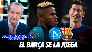 âš½ï¸ NÃPOLES  FC BARCELONA  Chiringuito Inside  UCL [upl. by Adnoraj]