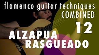 12  Alzapua amp Rasgueado Flamenco Guitar Techniques Combined [upl. by Milore]