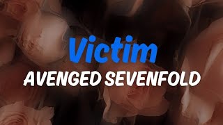 Victim  Avenged Sevenfold  Lyrics [upl. by Aracahs]