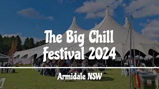 The Big Chill Festival 2024  Armidale NSW [upl. by Lehcor]