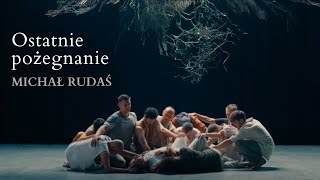 Michał Rudaś  Ostatnie pożegnanie Official Music Video [upl. by Sivrat]