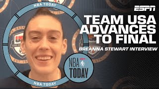 The goal is GOLD 🏅  Breanna Stewart after Team USA advances to Olympic Final  NBA Today [upl. by Nohsad]