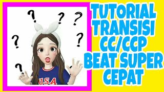 TUTORIAL TRANSISI BEAT SUPER CEPAT DI CCCCP [upl. by Adlee]