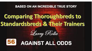 56 Comparing Thoroughbreds to Standardbreds and Their Trainers [upl. by Herates]