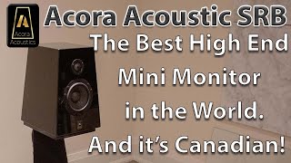 The Canadian Acora SRB Mini Monitor is amazing [upl. by Mak]