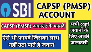 sbi capsp PMSP account benifits for capf jawan  capsp account benifits  pmsp account benifits [upl. by Vudimir]