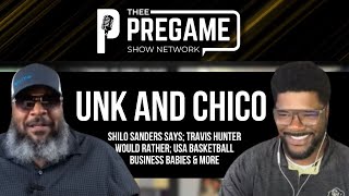 UNK amp CHICO Shilo Sanders Says Travis Hunter Would Rather USA Basketball Business Babies amp More [upl. by Aytida]