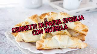 CORNETTI DI PASTA SFOGLIA CON NUTELLA [upl. by Buford]