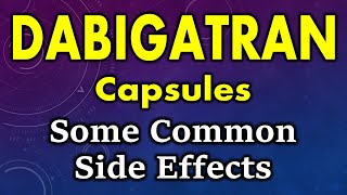 Dabigatran side effects  dabigatran capsule side effects  side effects of dabigatran capsules [upl. by Yentirb356]