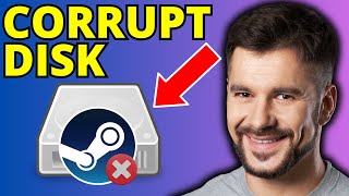 How To Fix Steam Corrupt Disk Error  Full Guide [upl. by Sontag]