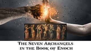 The Seven Archangels in the Book of Enoch 7 Eyes and Spirits of God [upl. by Nylave520]