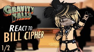 ✰ Gravity Falls react to each other  44 Bill Cipher  GC  GF ✿ \\ 12 [upl. by Schaffer]