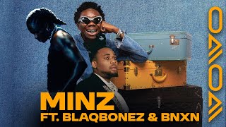 Minz  Wo wo ft Blaqbonez amp BNXN Remix reimagined [upl. by Noissap927]